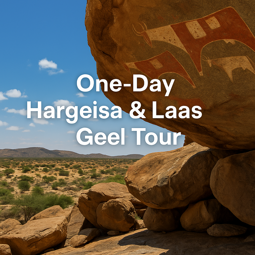 🏞️ A Day’s Journey: Hargeisa’s Heart & Laas Geel’s Legacy